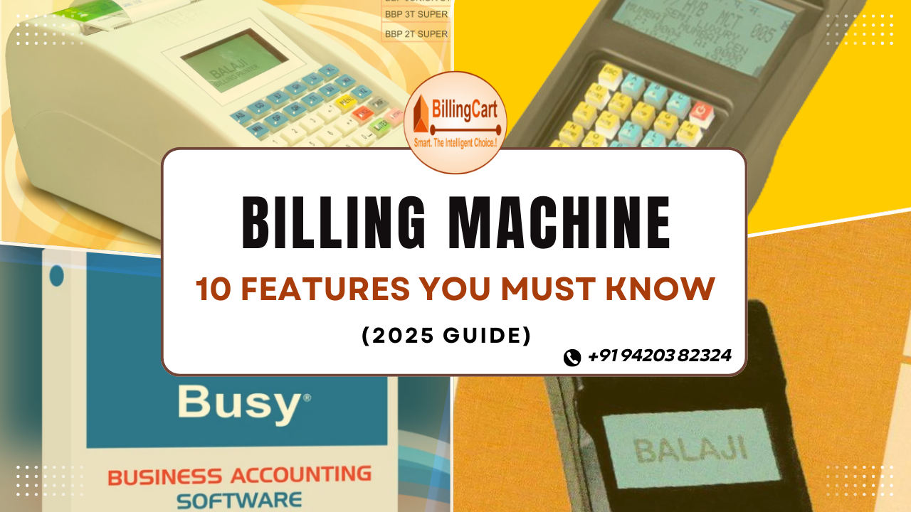 10 Features to Look for in a Billing Machine (2025 Guide)